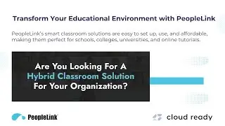 PeopleLink Comprehensive Hybrid Classroom Solution