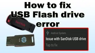 How to solve error USB flash drive / pen drive