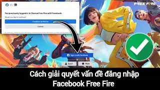 vấn đề đăng nhập facebook free fire | tôi không thể đăng nhập id facebook free fire | ob43 (2024)