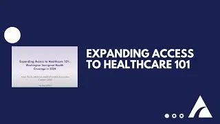Health Policy Speaker Series  Expanding Access to Healthcare 101