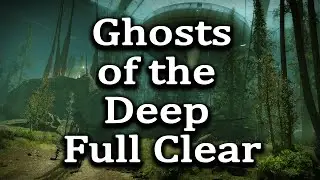 Ghosts of the Deep Day One Clear | Destiny 2 Lightfall
