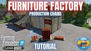 FURNITURE FACTORY PRODUCTIONS GUIDE - Farming Simulator 22