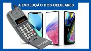 A evolução do celular ao smartphone, lembra do 