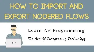 NodeRED & Raspberry Pi Part 9: How To Import and Export NodeRED Flows
