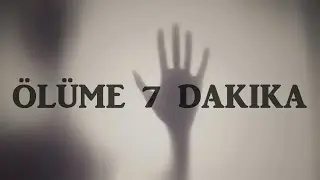 Ölüme 7 Dakika