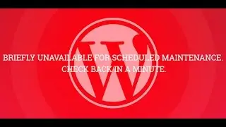 Solution Briefly unavailable for scheduled maintenance Check back in a minute WordPress Error