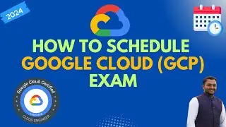 How to Register and Schedule Google Cloud (GCP) Certification Exam