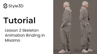 Style3D- Workflow I Lesson 2 Skeleton Animation Binding in Mixamo