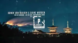 Armin van Buuren & Diane Warren feat. My Marianne - Live On Love ( Instrumental )