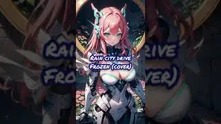 Rain City Drive - Frozen (remix)