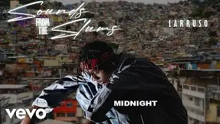 Larruso - Midnight (Audio Slide)