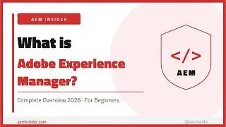 What is Adobe Experience Manager (AEM)? Complete Overview 2026