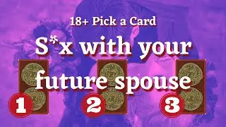 18+ 💍🔥 𝐓𝐡𝐞 𝐬*𝐱 𝐥𝐢𝐟𝐞 𝐢𝐧 𝐲𝐨𝐮𝐫 𝐟𝐮𝐭𝐮𝐫𝐞 𝐦𝐚𝐫𝐫𝐢𝐚𝐠𝐞 ❤️ Pick a Card