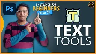 Photoshop for Beginners || Class-08 - TEXT / TYPE Tools || JM GFX Studio