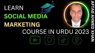 SMM Course in Urdu |Lecture # 01| Social Media Marketing Course in Urdu