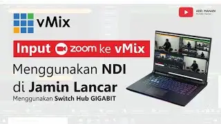 Tutorial Input Zoom ke vMix Menggunakan NDI di Jamin Lancar Menggunakan Switch Hub GIGABIT