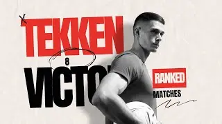 T8 🔥 VICTOR RANKED MATCHES 🔥 Tekken 8