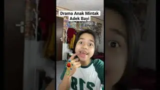 [PART 2] Drama Anak Minta Adek Bayi || 