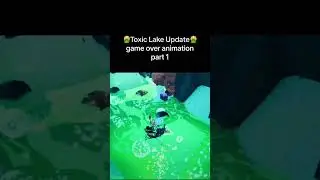 Toxic lake update game over animation part 1 