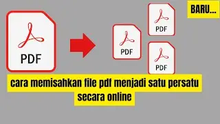 cara memisahkan file pdf menjadi satu persatu secara online