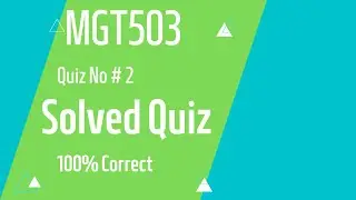 MGT503 Quiz 2 2023 | MGT503 Quiz 2 Solution 2023 | #vu