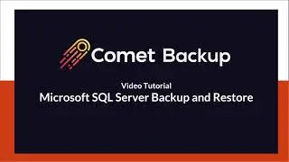 Microsoft SQL Server Backup and Restore with Comet