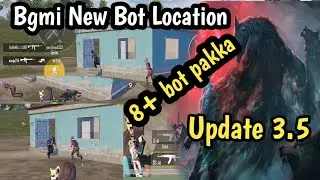 BGMI NEW BOT LOCATION UPDATE 3.5 / new bot location in new mode / 8+ bot pakka melega