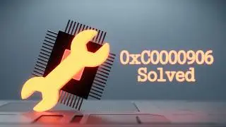 0xc0000906 Error? Here's What Actually Works