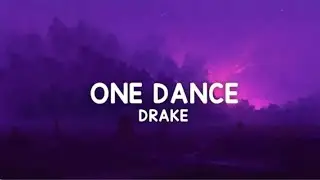 drake - one dance (lyrics)