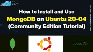 How to Install MongoDB on Ubuntu 20.04 (Community Edition) Tutorial