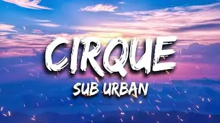 Sub Urban - Cirque (Lyrics) (Перевод)