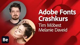 Crashkurs: Adobe Fonts mit Tim Möbest und Melanie Daveid | Adobe Live
