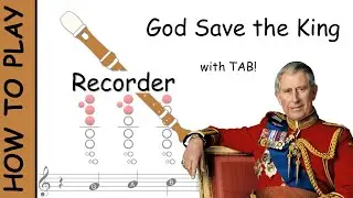 How to Play God Save the King on Recorder | Notes with Tab