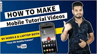 Create Own Youtube Videos by Mobile Very EASY!! ( Full Tutorial )📸📲