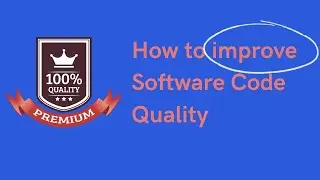 Learn to Code | How to improve Software Code Quality | Reduce Maintenance Costs