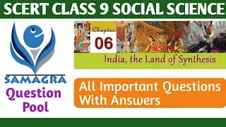 SCERT Class 9  Social Science Chapter 6 India, The Land Of Synthesis/Important Questions