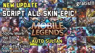 SCRIPT ALL SKIN EPIC DALAM 1 SCRIPT NEW UPDATE | MOBILE LEGENDS
