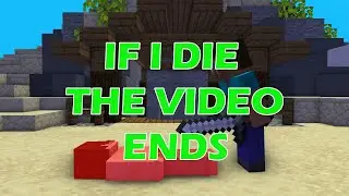 Minecraft BedWars But if I die, the video ends