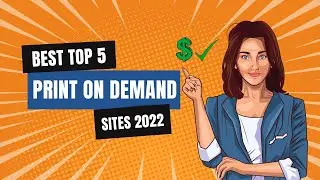 5 Best Print On Demand Sites To Make Money