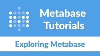 Exploring Metabase