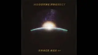 Neodyne Project - Space Age (Full EP) [Synthwave / Spacewave]