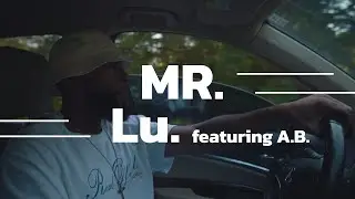 Mr. Lu.  | "All In" feat A.B. | Official video