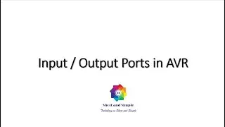 AVR Microcontroller Input/Output Ports and Programming