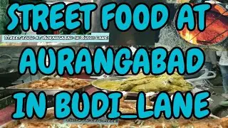 Street food at Aurangabad in Buddi lane 😋😋😍