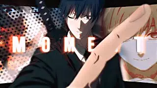 Chainsaw Man - Moment 🍃 [Edit/AMV] Quick!