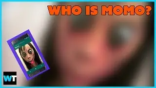 Who Is MOMO And Why Are People FREAKING OUT About Her?!