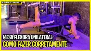 MESA FLEXORA UNILATERAL - COMO FAZER CORRETAMENTE