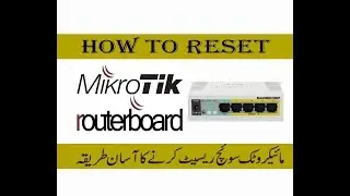 How to Reset MiktoTik | Reset Mikrotik routerboard switch | How to reset Miktotik RB951 series