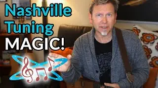 NASHVILLE TUNING MAGIC - High-Strung Guitar Secrets - Guitar Discoveries #31