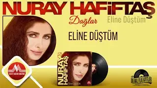 Nuray Hafiftaş - Eline Düştüm | (Remastered)